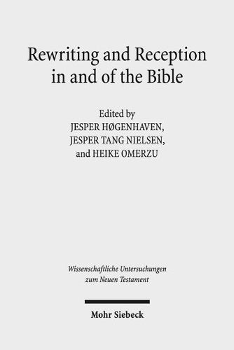 Rewriting and Reception in and of the Bible
