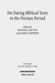 On Dating Biblical Texts to the Persian Period
