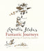 Quentin Blake's Fantastic Journeys: Fanciful Drawings and Surprising Situations