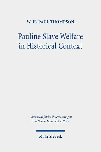 Pauline Slave Welfare in Historical Context