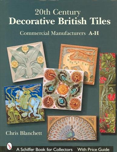 20th Century Decorative British Tiles: Commercial Manufacturers, A-H