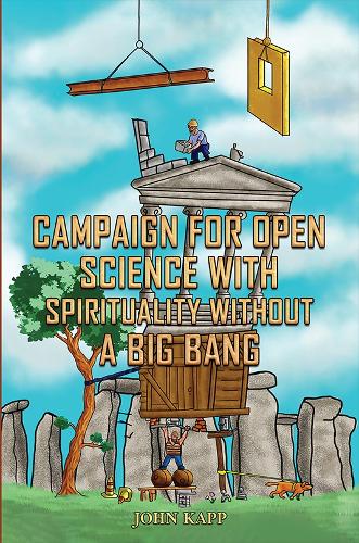 Campaign for Open Science with Spirituality without a Big Bang