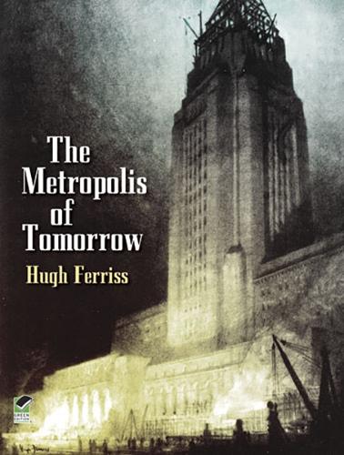 The Metroplois of Tomorrow (Dover Architecture