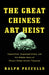 The Great Chinese Art Heist