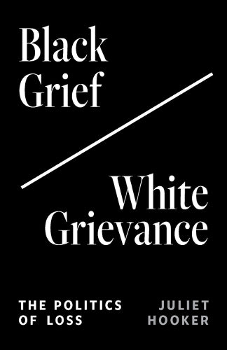 Black Grief/White Grievance