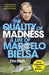 The Quality of Madness
