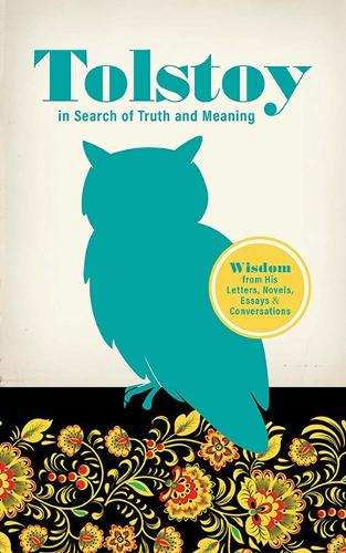 Tolstoy in Search of Truth and Meaning