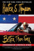 Better Than Sex: Confessions of a Political Junkie (Gonzo Papers, vol. 4