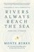 Rivers Always Reach the Sea