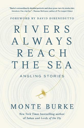Rivers Always Reach the Sea