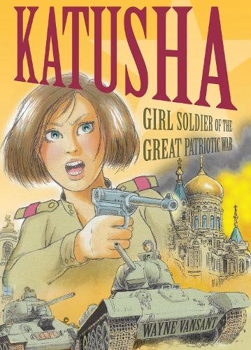 Katusha: Girl Soldier of the Great Patriotic War (Dead Reckoning