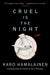Cruel is the Night