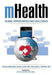 Mhealth. Global Opportunities And Challenges