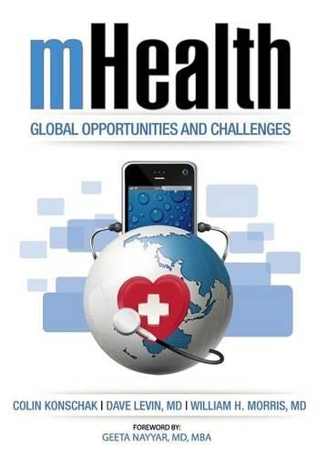 Mhealth. Global Opportunities And Challenges
