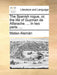 The Spanish Rogue, Or, The Life Of Guzman De Alfarache. ... In Two Parts. ...