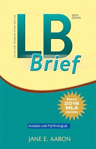 LB Brief [Untabbed Version] The Little Brown Handbook, Brief Version, MLA Update