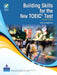 Building Skills for the New TOEIC Test