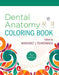 Dental Anatomy Coloring Book