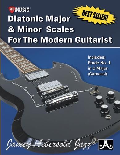 Diatonic Major and Minor Scales For The Modern Guitarist