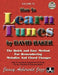 Volume 76: How To Learn Tunes (with Free Audio CD)