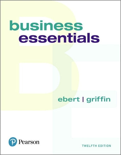 Business Essentials, Student Value Edition + 2019 Mylab Intro to Business with Pearson Etext -- Access Card Package