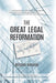 The Great Legal Reformation