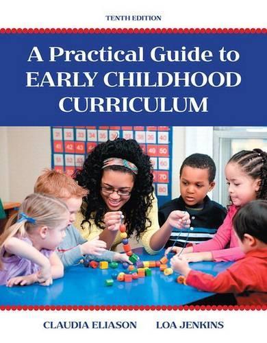 Practical Guide to Early Childhood Curriculum, A, Enhanced Pearson Etext with Loose-Leaf Version -- Access Card Package