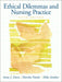 Ethical Dilemmas & Nursing Practice