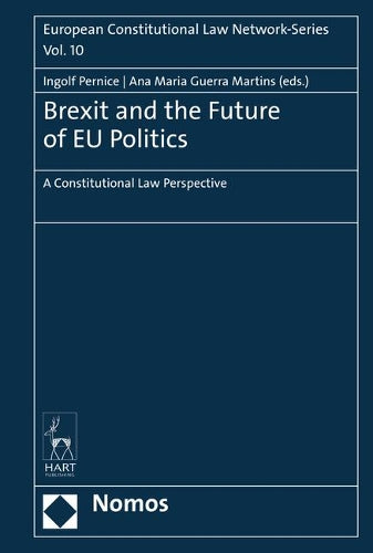 Brexit And The Future Of Eu Politics: A Constitutional Law Perspective