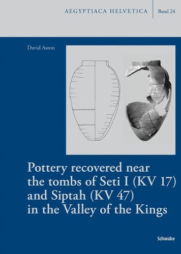 Pottery Recovered Near The Tombs Of Seti I (Kv 17) And Siptah (Kv 47) In The Valley Of The Kings