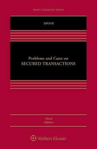 Problems And Cases On Secured Transactions (Aspen Casebook Series)