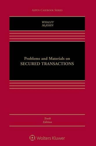 Problems And Materials On Secured Transactions (Aspen Casebook)