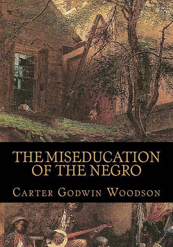 Miseducation Of The Negro