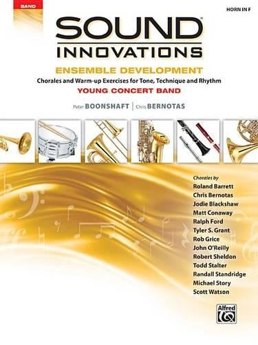 Sound Innovations For Concert Band -- Ensemble Development For Young Concert Band: Chorales And Warm-Up Exercises For To