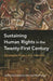 Sustaining Human Rights in the Twenty-First Century