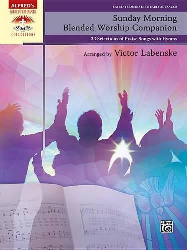 Sunday Morning Blended Worship Companion