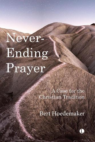 Never-Ending Prayer: A Case For The Christian Tradition
