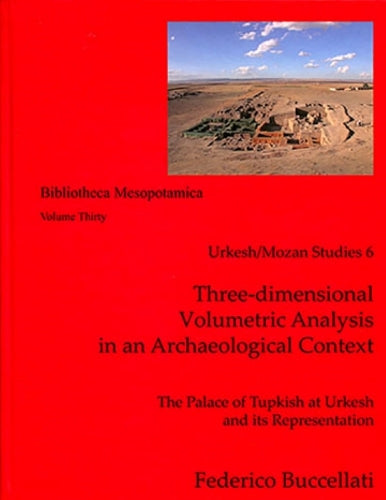 Urkesh/Mozan Studies 6 Three-Dimensional Volumetric Analysis In An Archaeological Context