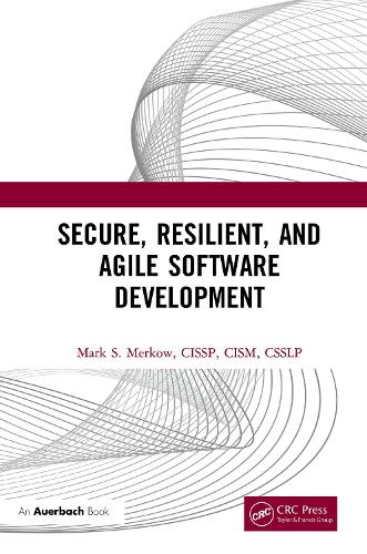 Secure, Resilient, And Agile Software Development