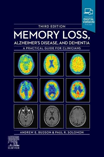 Memory Loss, Alzheimer`S Disease And Dementia: A Practical Guide For Clinicians