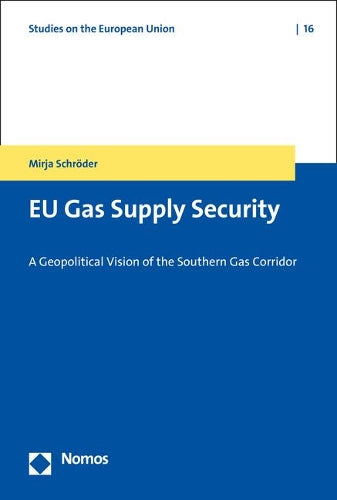 Eu Gas Supply Security: A Geopolitical Vision Of The Southern Gas Corridor