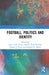 Football, Politics And Identity
