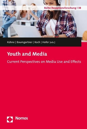 Youth And Media: Current Perspectives On Media Use And Effects