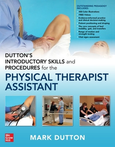 Dutton`S Introductory Skills And Procedures For The Physical Therapist Assistant