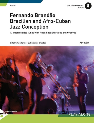 Brazilian And Afro-Cuban Jazz Conception: 17 Intermediate Tunes With Additional Exercises And Grooves, Book &Amp; Online