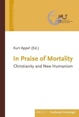 In Praise Of Mortality: Christianity And New Humanism