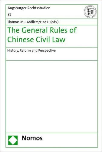 The General Rules Of Chinese Civil Law: History, Reform And Perspective