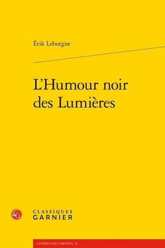 L`Humour Noir Des Lumieres