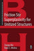 Friction Stir Superplasticity for Unitized Structures