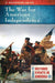 War For American Independence, The: A Re